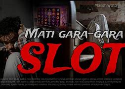 Kalah Slot Sampai Gila Gara Gara Apa